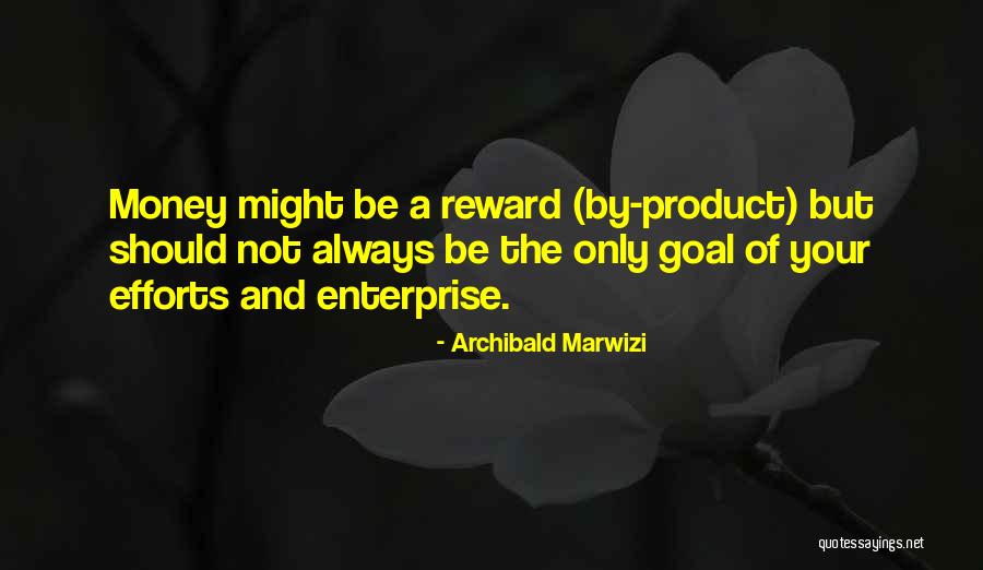 Success Not Money Quotes By Archibald Marwizi