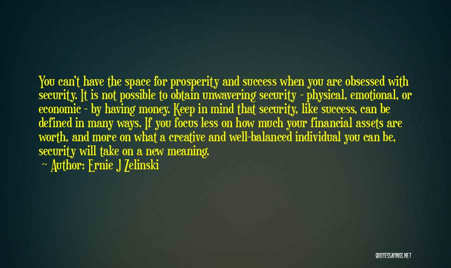 Success Not Money Quotes By Ernie J Zelinski