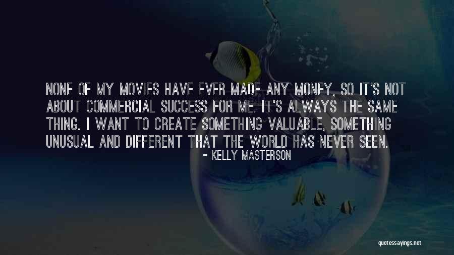 Success Not Money Quotes By Kelly Masterson