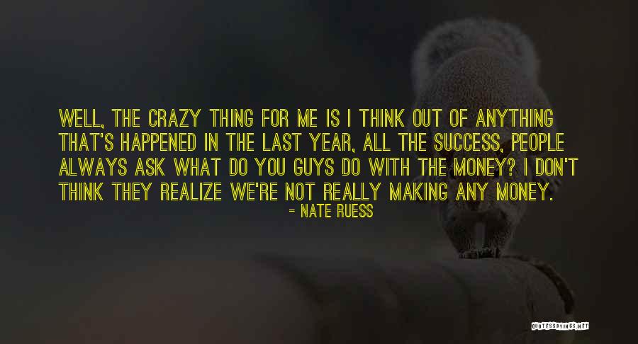 Success Not Money Quotes By Nate Ruess