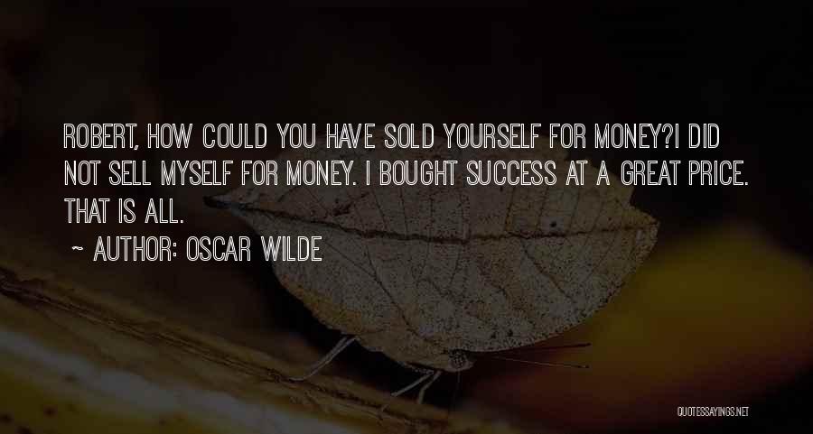 Success Not Money Quotes By Oscar Wilde