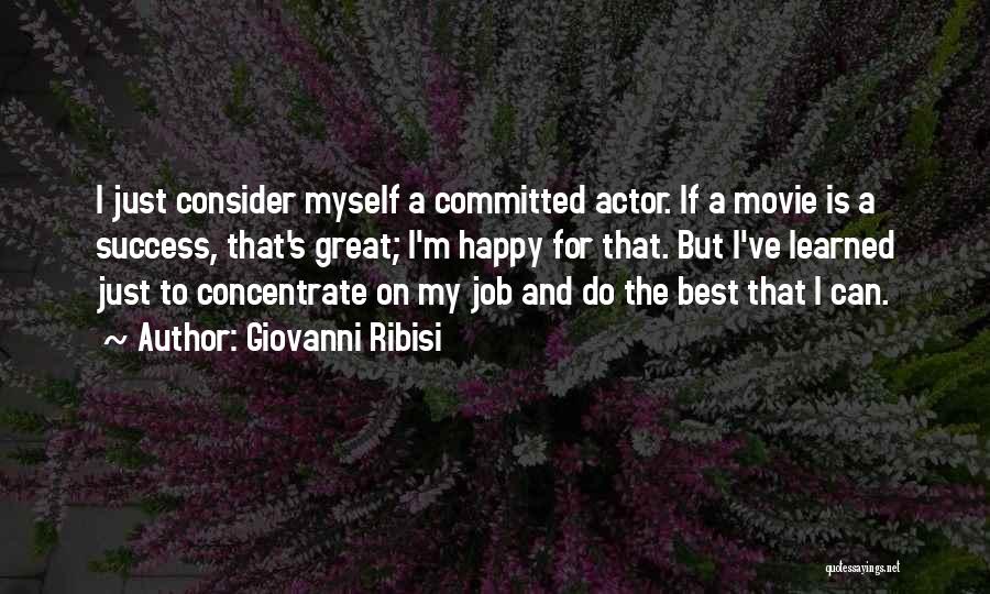 Success On The Job Quotes By Giovanni Ribisi