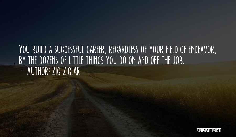 Success On The Job Quotes By Zig Ziglar