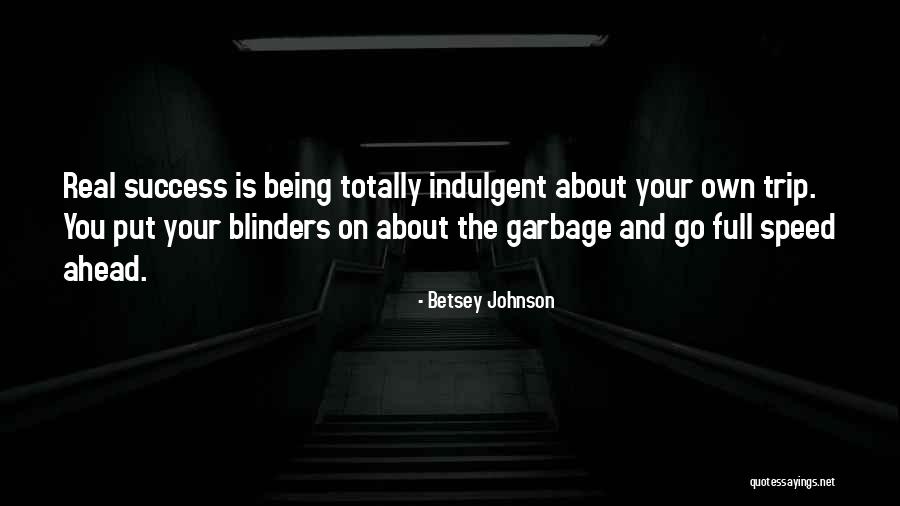 Success On Your Own Quotes By Betsey Johnson Success On Your Own Quotes By Betsey Johnson