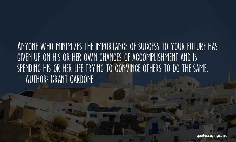Success On Your Own Quotes By Grant Cardone
