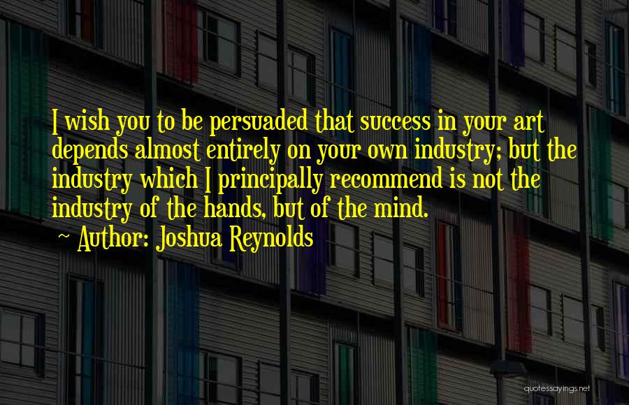 Success On Your Own Quotes By Joshua Reynolds