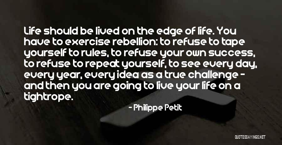 Success On Your Own Quotes By Philippe Petit