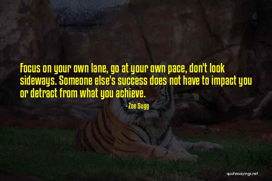Success On Your Own Quotes By Zoe Sugg Success On Your Own Quotes By Zoe Sugg