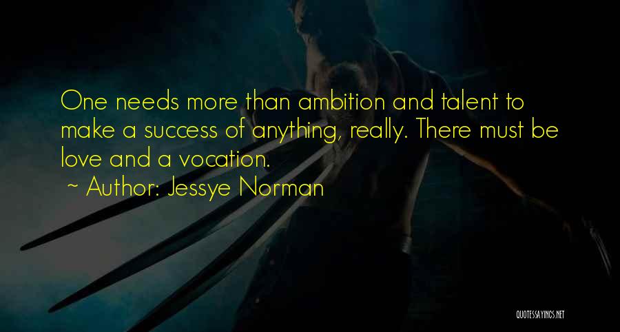 Success Over Love Quotes By Jessye Norman