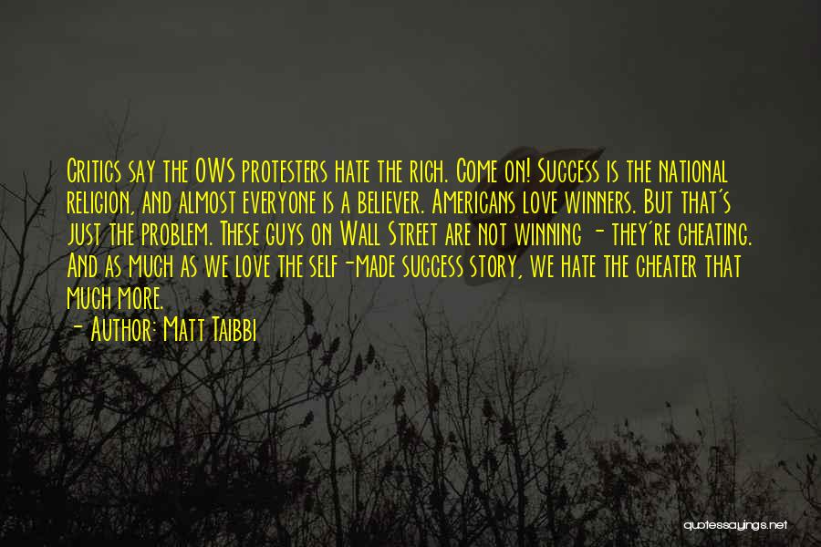 Success Over Love Quotes By Matt Taibbi