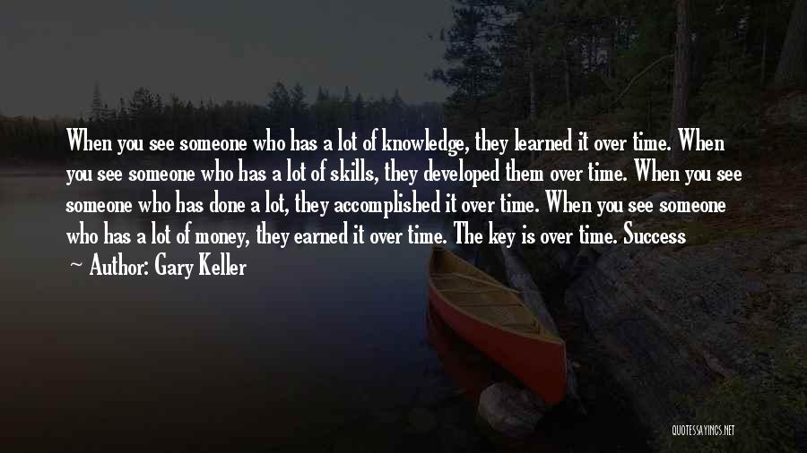 Success Over Time Quotes By Gary Keller