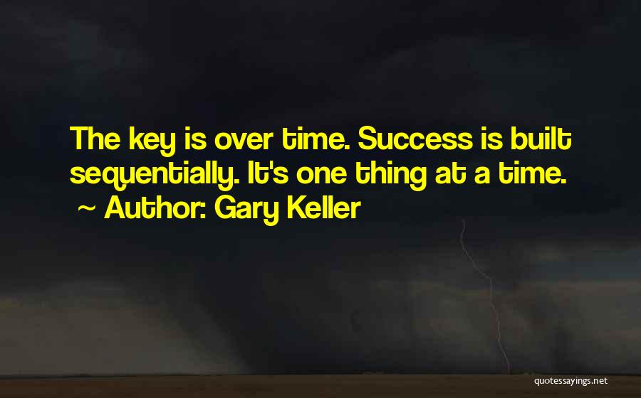 Success Over Time Quotes By Gary Keller