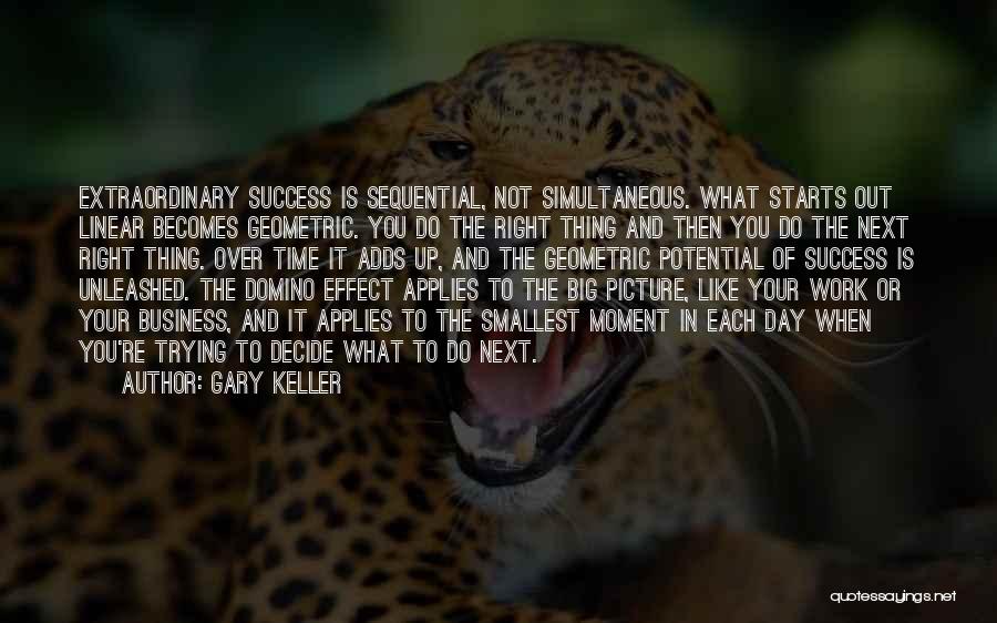 Success Over Time Quotes By Gary Keller