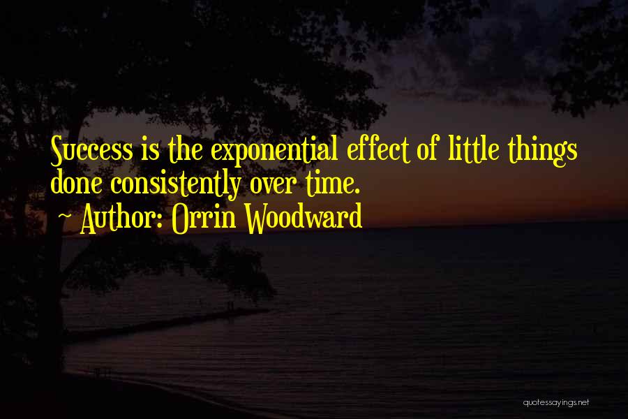 Success Over Time Quotes By Orrin Woodward
