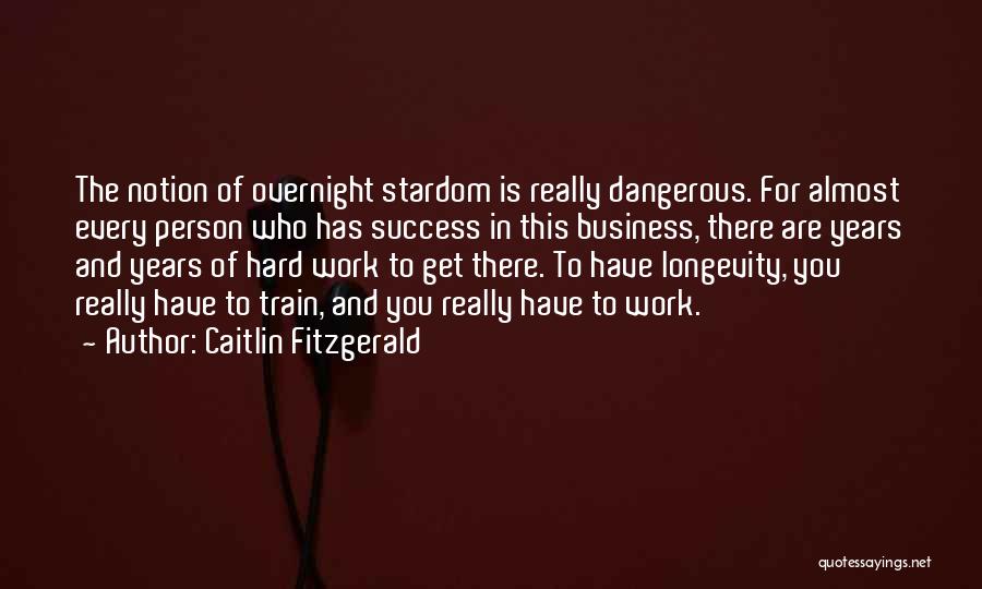 Success Overnight Quotes By Caitlin Fitzgerald