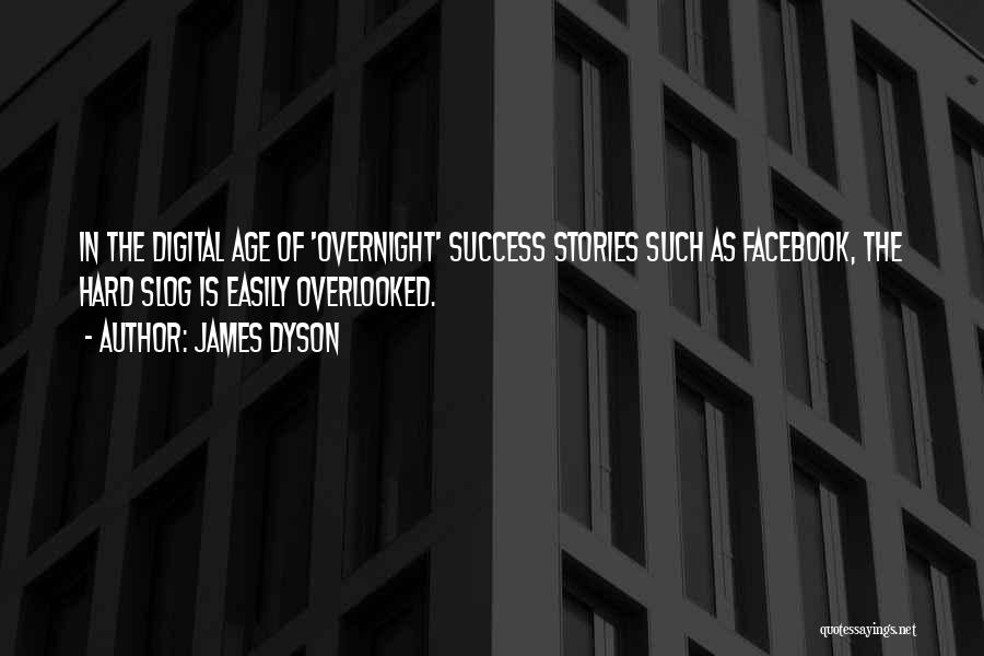 Success Overnight Quotes By James Dyson