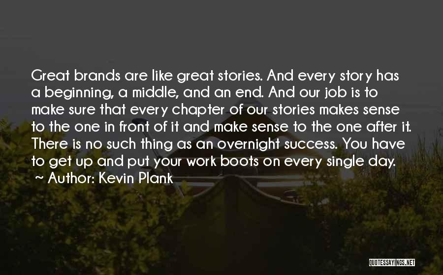 Success Overnight Quotes By Kevin Plank
