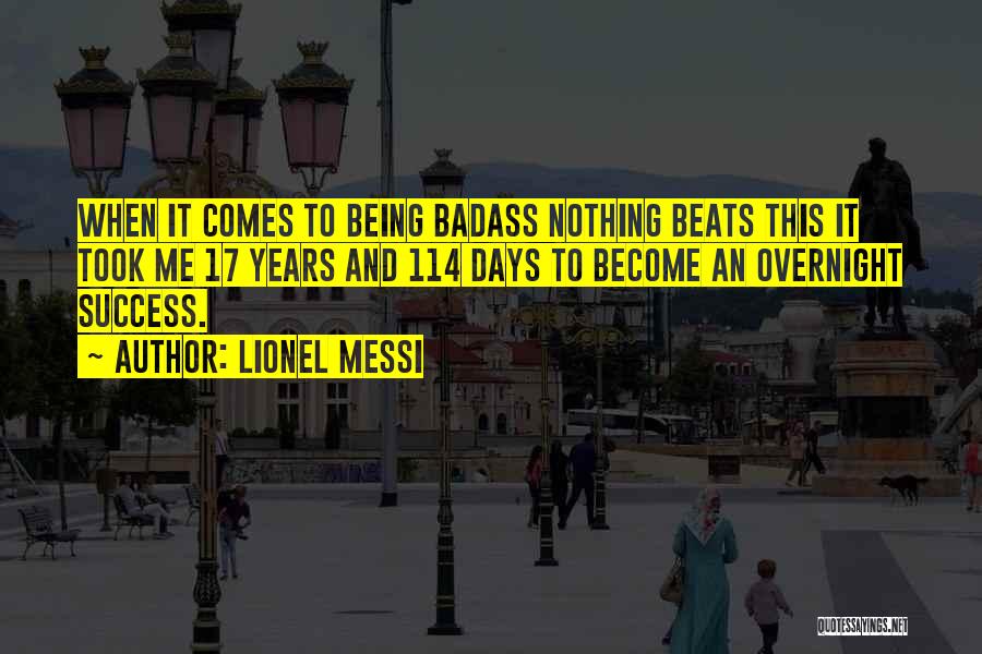 Success Overnight Quotes By Lionel Messi