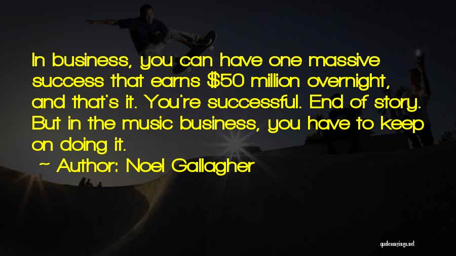 Success Overnight Quotes By Noel Gallagher