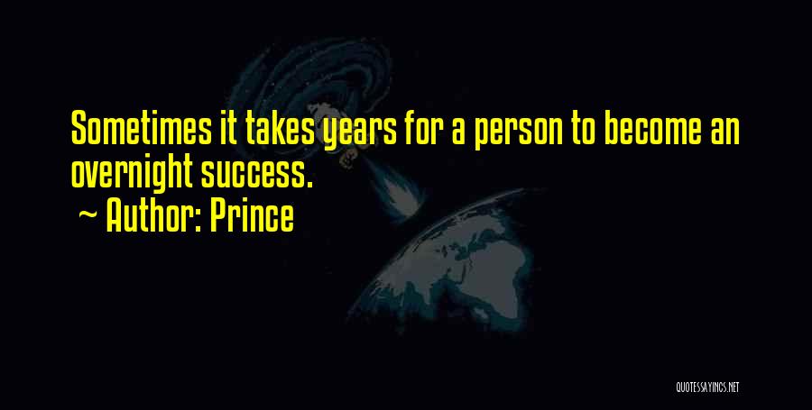 Success Overnight Quotes By Prince