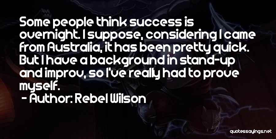 Success Overnight Quotes By Rebel Wilson