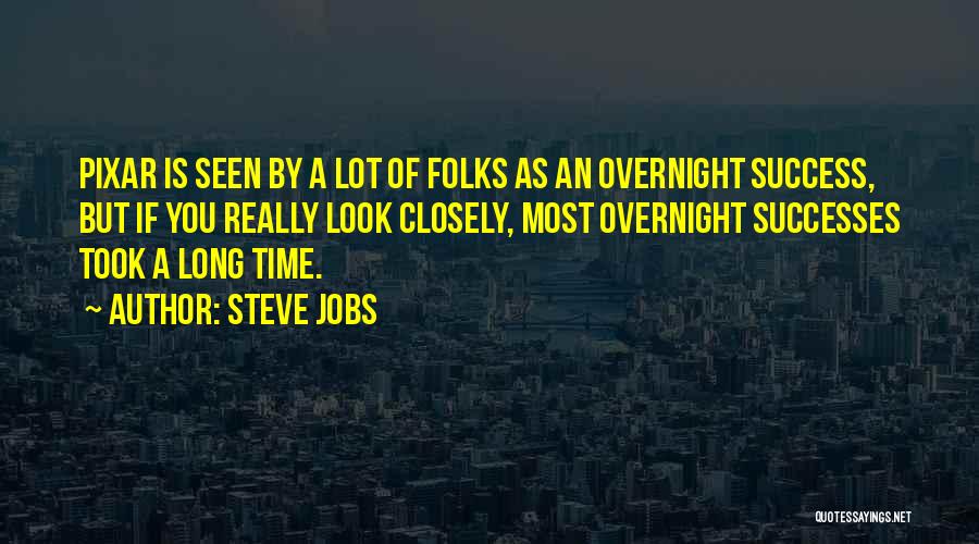 Success Overnight Quotes By Steve Jobs