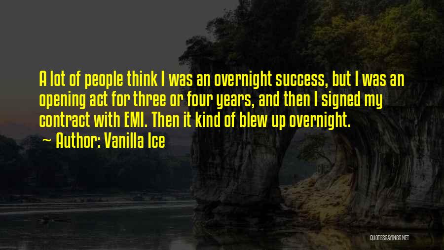 Success Overnight Quotes By Vanilla Ice