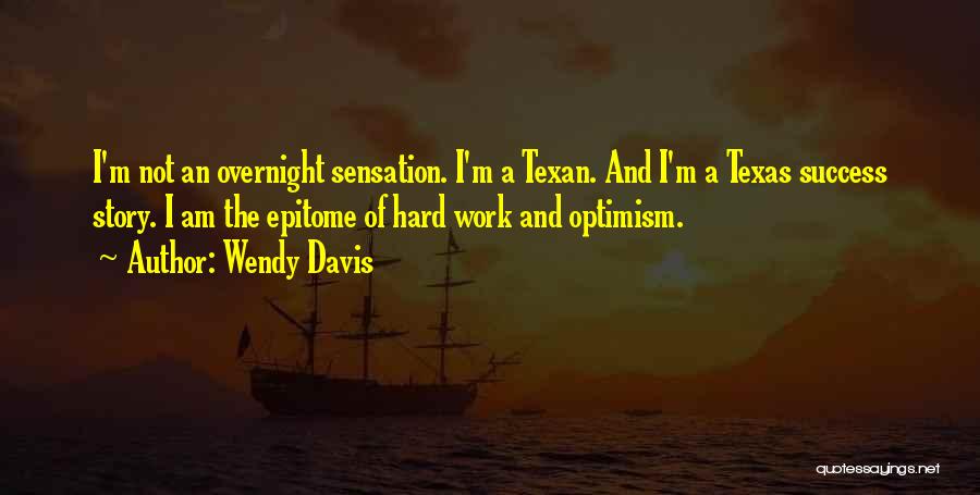 Success Overnight Quotes By Wendy Davis