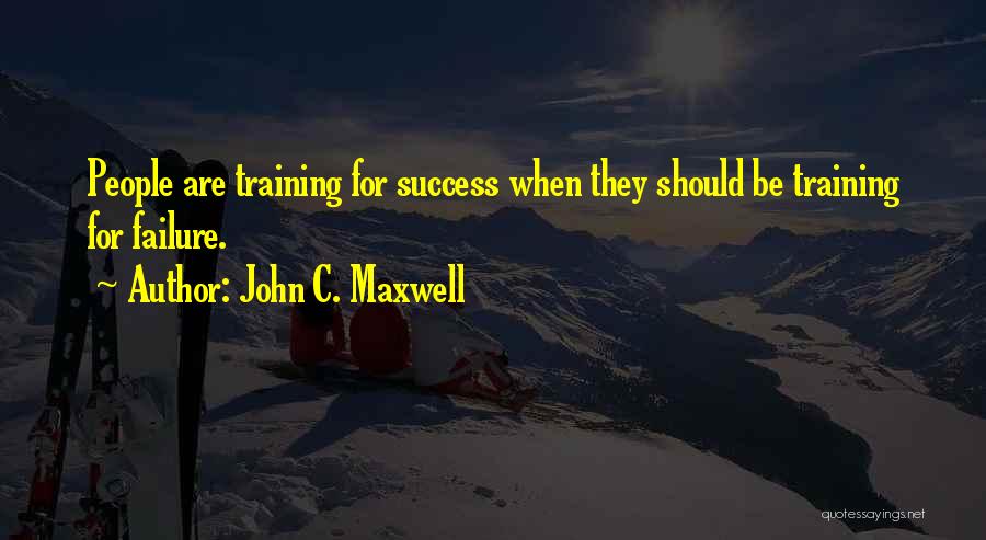 Success People Quotes By John C. Maxwell