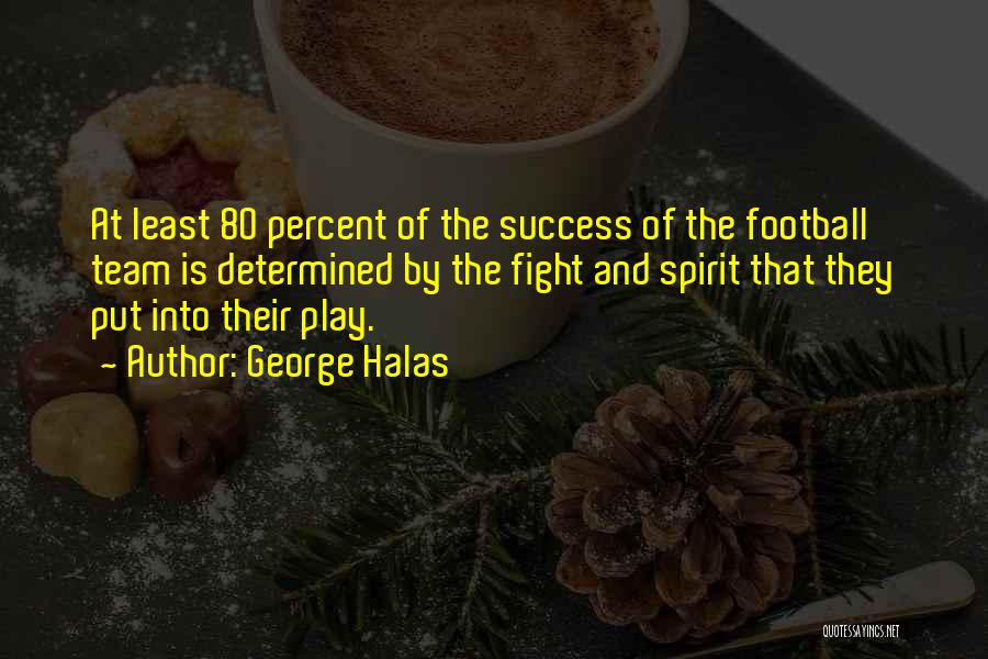 Success Percent Quotes By George Halas