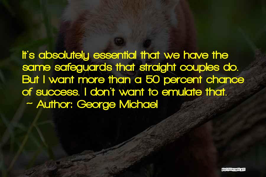 Success Percent Quotes By George Michael