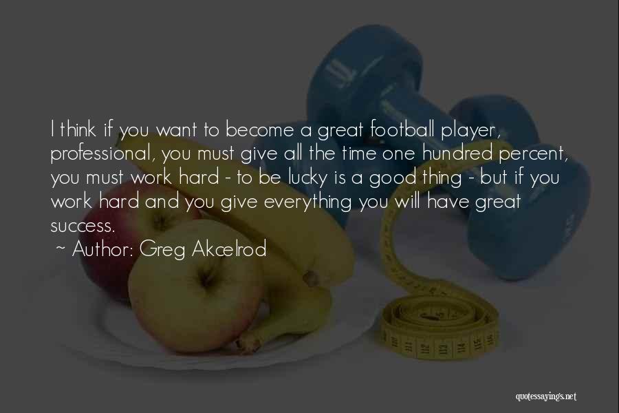 Success Percent Quotes By Greg Akcelrod