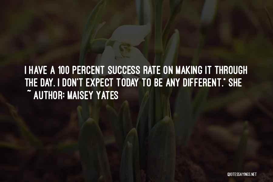 Success Percent Quotes By Maisey Yates