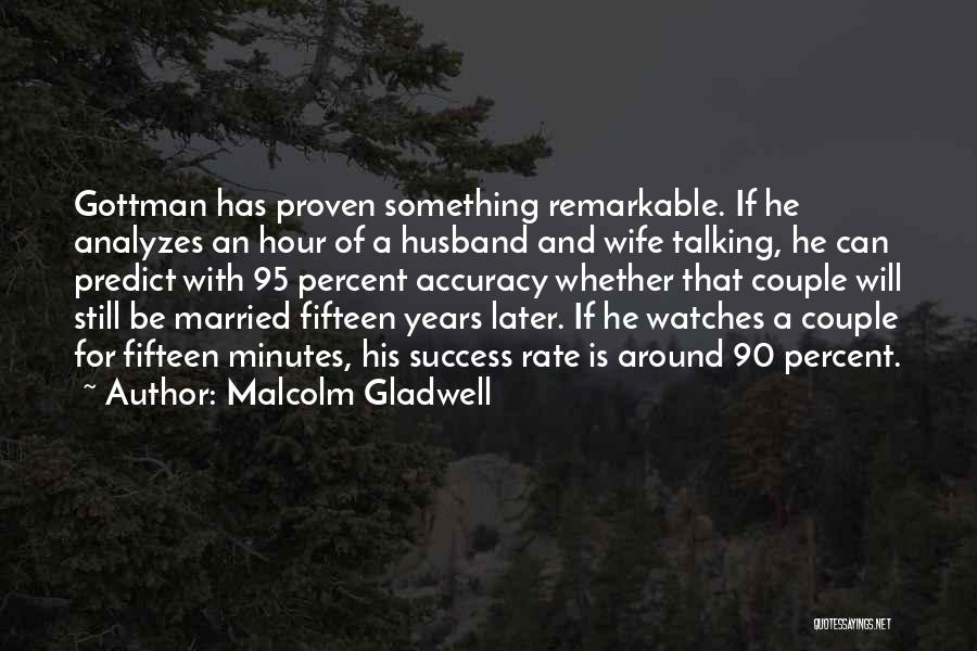 Success Percent Quotes By Malcolm Gladwell