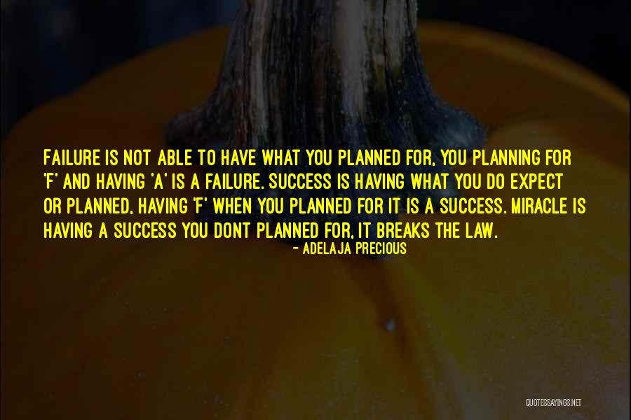 Success Planning Quotes By Adelaja Precious Success Planning Quotes By Adelaja Precious