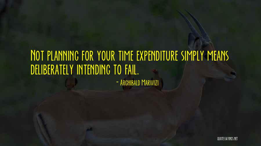 Success Planning Quotes By Archibald Marwizi Success Planning Quotes By Archibald Marwizi