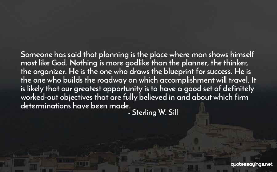Success Planning Quotes By Sterling W. Sill Success Planning Quotes By Sterling W. Sill