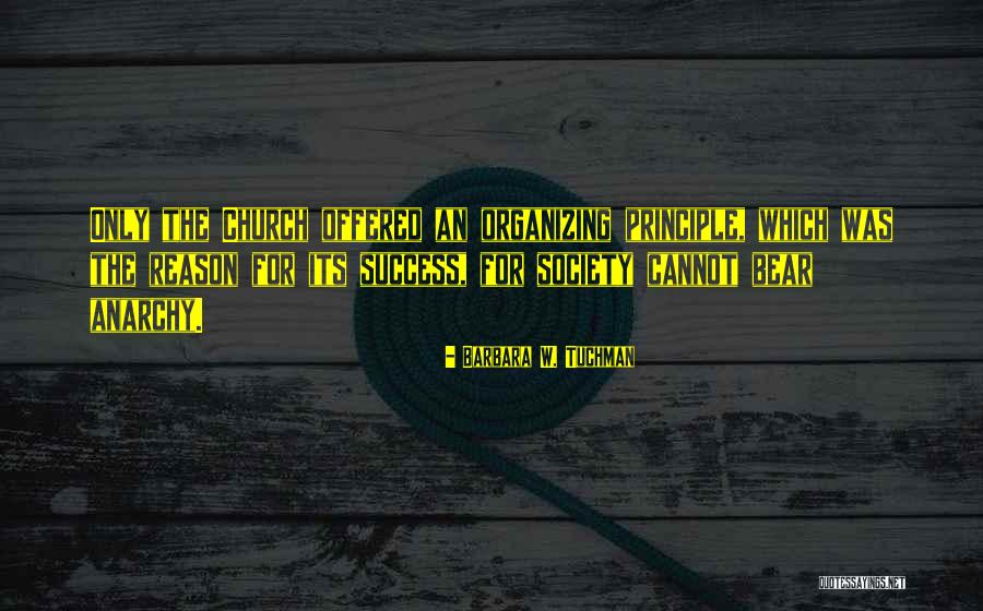 Success Principle Quotes By Barbara W. Tuchman Success Principle Quotes By Barbara W. Tuchman