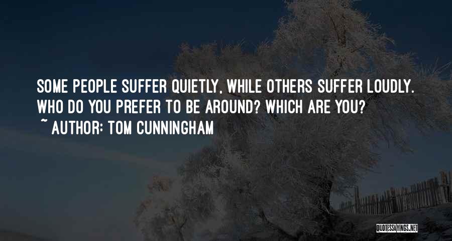 Success Quietly Quotes By Tom Cunningham