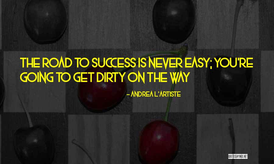 Success Quote Quotes By Andrea L'Artiste Success Quote Quotes By Andrea L'Artiste