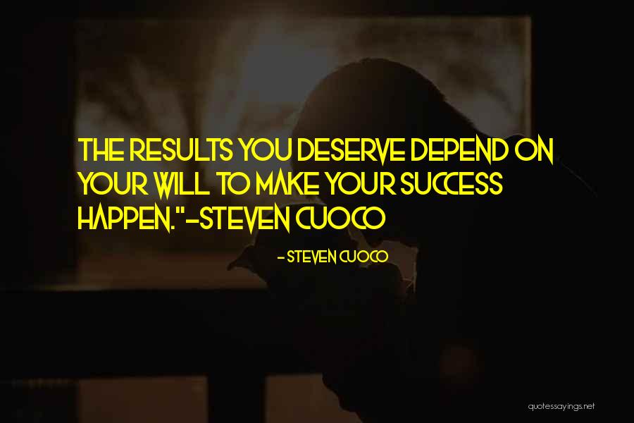 Success Quote Quotes By Steven Cuoco Success Quote Quotes By Steven Cuoco