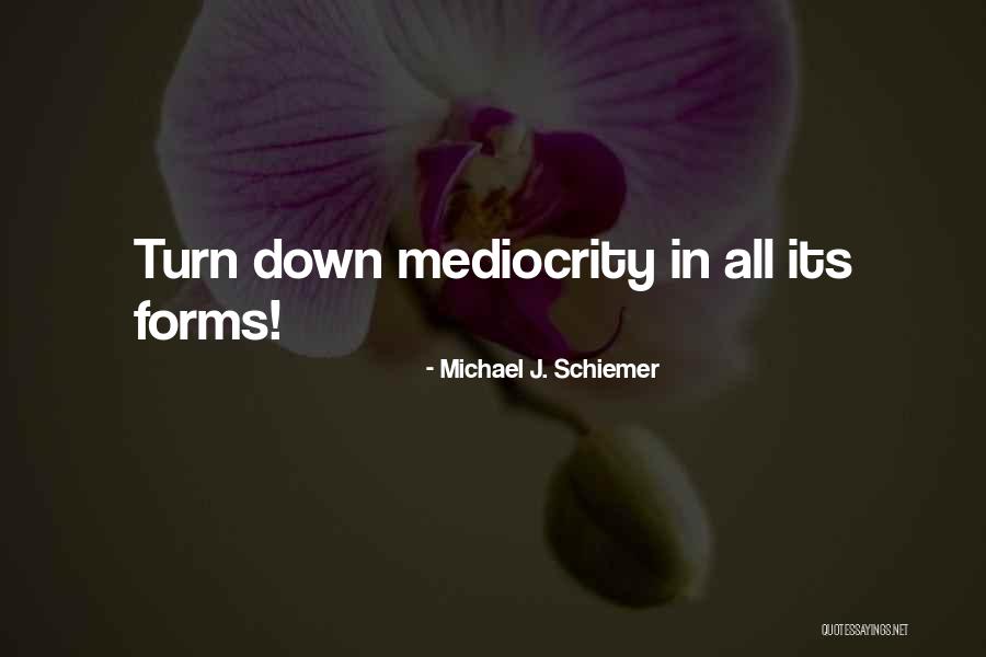 Success Quotess Quotes By Michael J. Schiemer Success Quotess Quotes By Michael J. Schiemer