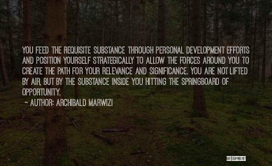 Success Significance Quotes By Archibald Marwizi