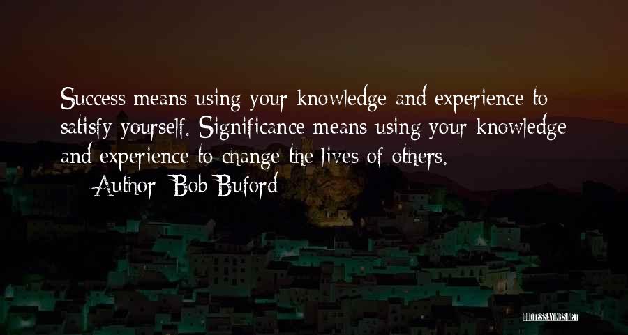 Success Significance Quotes By Bob Buford