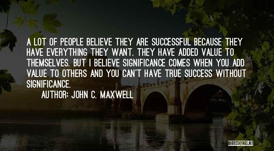 Success Significance Quotes By John C. Maxwell