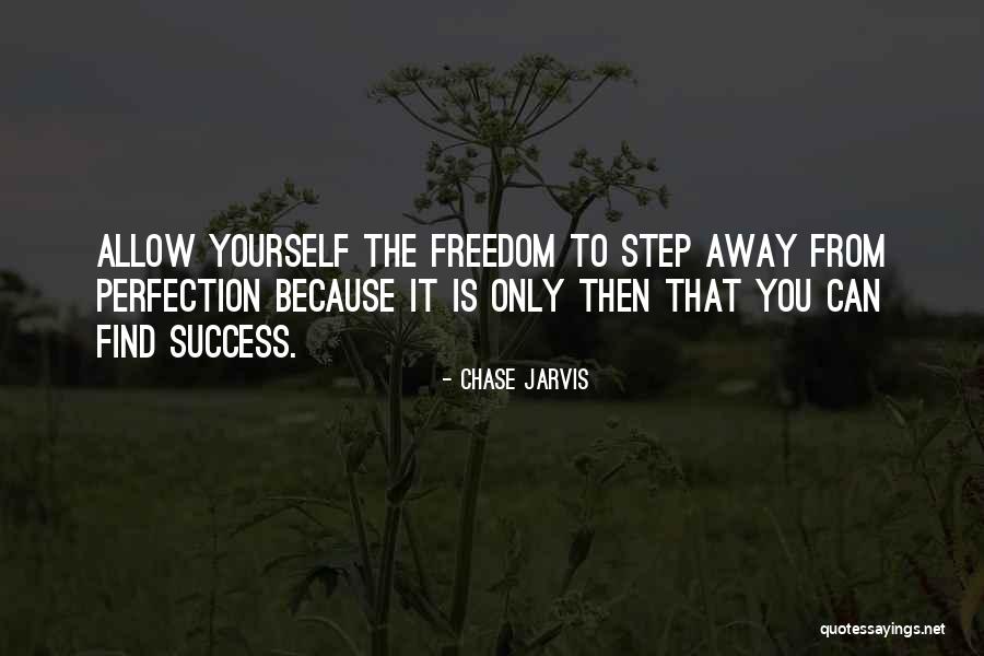 Success Steps Quotes By Chase Jarvis Success Steps Quotes By Chase Jarvis