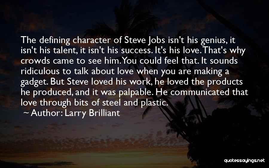 Success Steve Jobs Quotes By Larry Brilliant