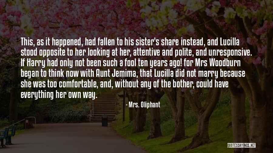 Success Themes Quotes By Mrs. Oliphant Success Themes Quotes By Mrs. Oliphant