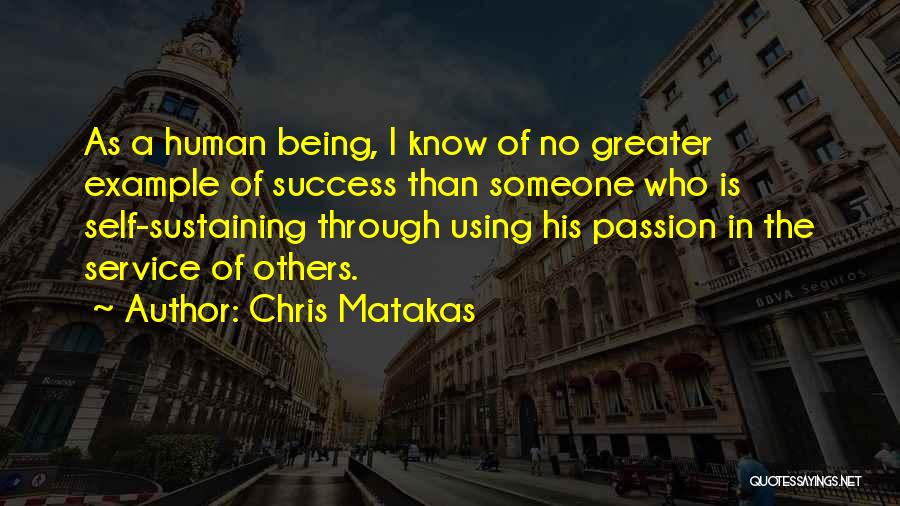 Success Through Others Quotes By Chris Matakas