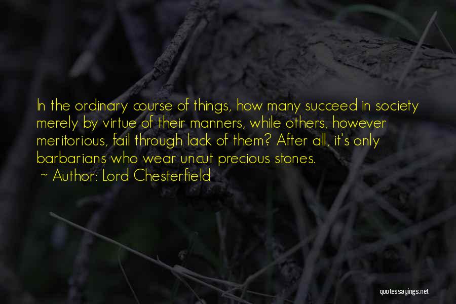 Success Through Others Quotes By Lord Chesterfield